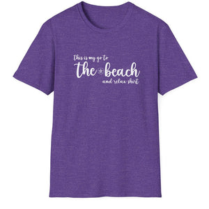THIS IS MY GO TO THE BEACH AND RELAX WOMEN'S BEACH SHIRT