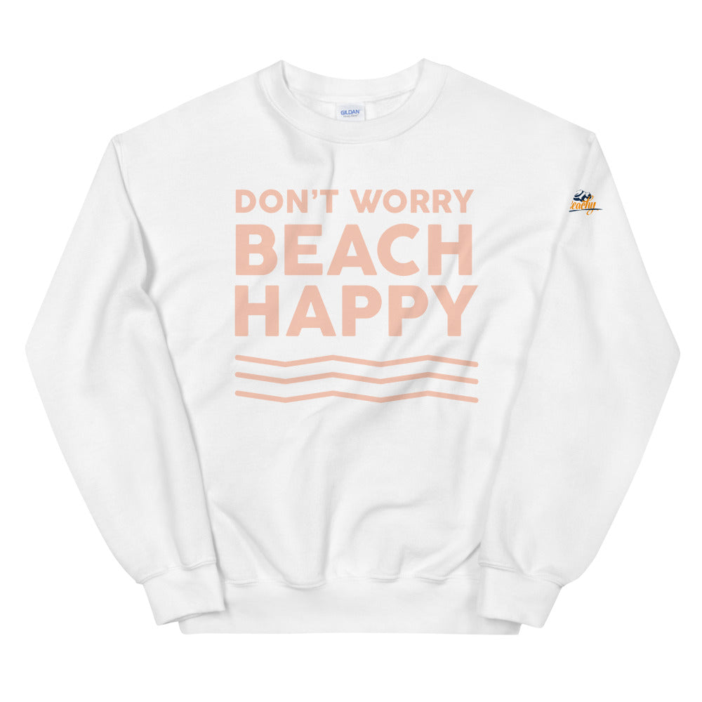 Don't Worry Beach Happy Women's Beach Sweatshirt - Super Beachy