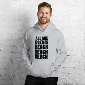 All She Does Is Beach Beach Beach Men's Beach Hoodie