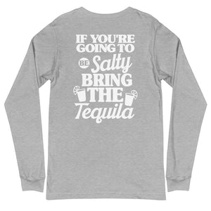 If You're Going To Be Salty Bring The Tequila Women's Long Sleeve Beach Shirt - Super Beachy