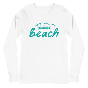 You'll Find Me At The Beach Women's Long Sleeve Beach Shirt - Super Beachy