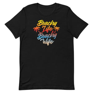 Beachy Life Beachy Wife Women's Beach T-Shirt - Super Beachy