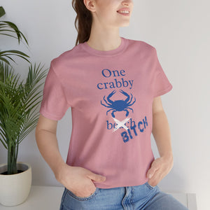 One Crabby Beach Oops I Mean Bitch T-Shirt