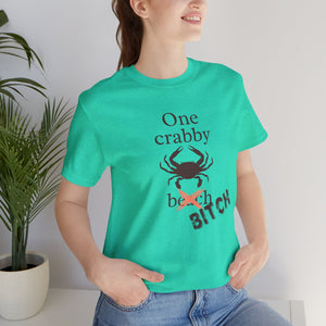 One Crabby Beach Oops I Mean Bitch T-Shirt