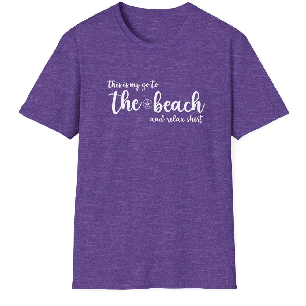 THIS IS MY GO TO THE BEACH AND RELAX WOMEN'S BEACH SHIRT