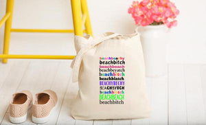 Beach Bitch Canvas Tote Bag