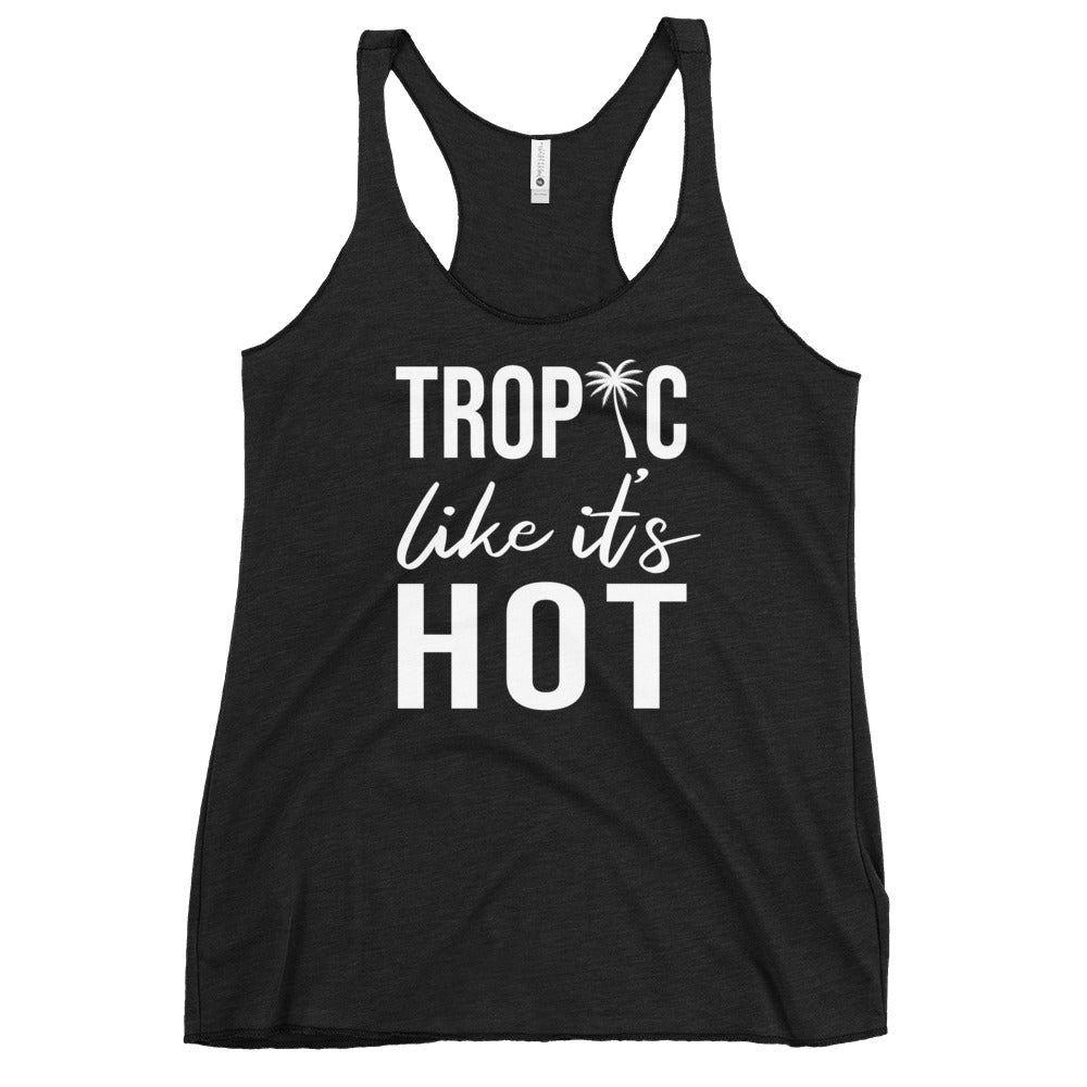 Tropic Like It's Hot Women's Racerback Beach Tank Top - Super Beachy