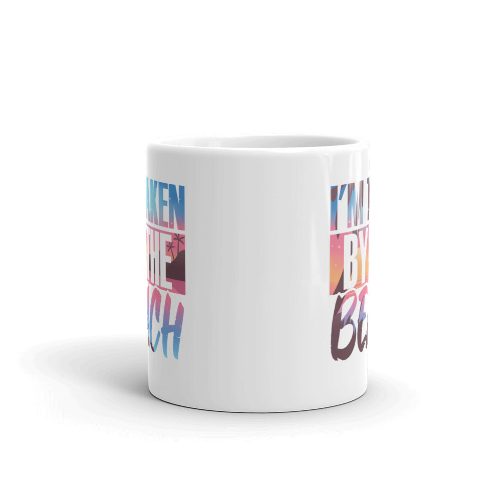 I'm Taken By The Beach Coffee Mug - Super Beachy