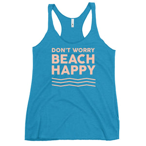 Don't Worry Beach Happy Women's Racerback Beach Tank Top - Super Beachy