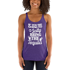 If You're Going To Be Salty Bring The Tequila Women's Racerback Beach Tank Top - Super Beachy