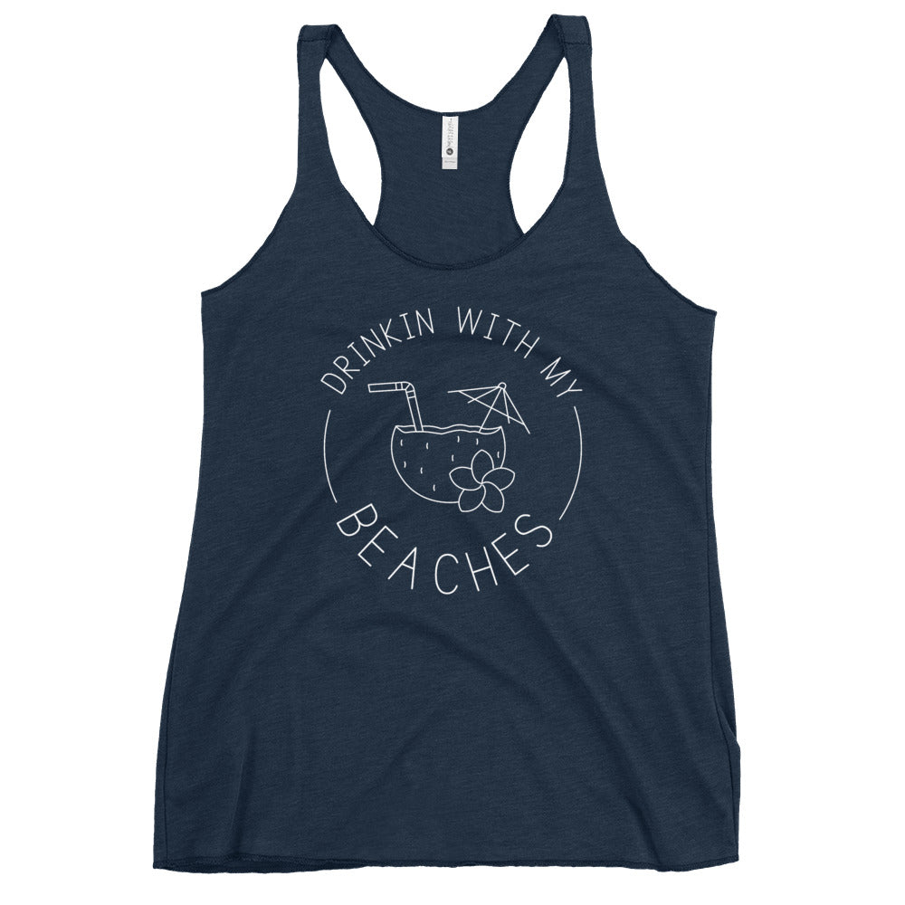Drinkin With My Beaches Women's Racerback Beach Tank Top - Super Beachy