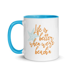 Life Is Better When We're Beach'n Coffee Mug - Super Beachy