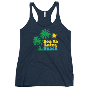 Sea Ya Later Beach Women's Racerback Beach Tank Top - Super Beachy