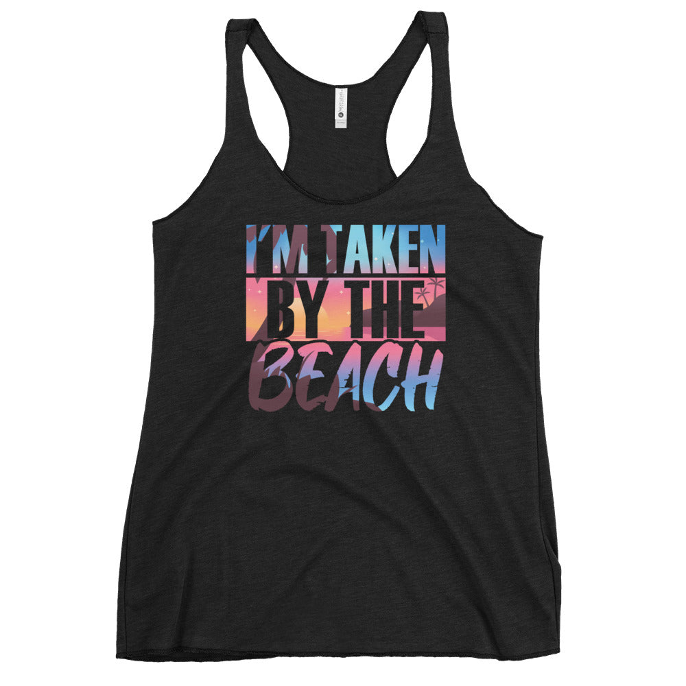 I'm Taken By The Beach Women's Racerback Beach Tank Top - Super Beachy