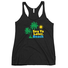 Sea Ya Later Beach Women's Racerback Beach Tank Top