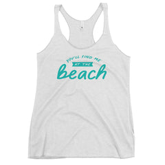 You'll Find Me At The Beach Women's Racerback Tank Top