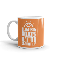 I Like Big Boats And I Cannot Lie Coffee Mug