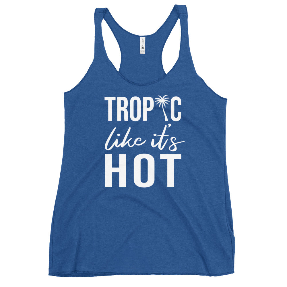 Tropic Like It's Hot Women's Racerback Beach Tank Top - Super Beachy