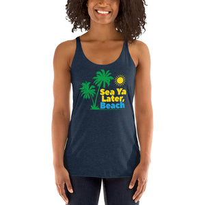 Sea Ya Later Beach Women's Racerback Beach Tank Top - Super Beachy