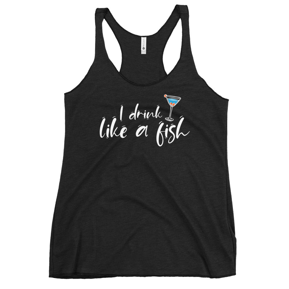 I Drink Like A Fish Women's Racerback Beach Tank Top - Super Beachy