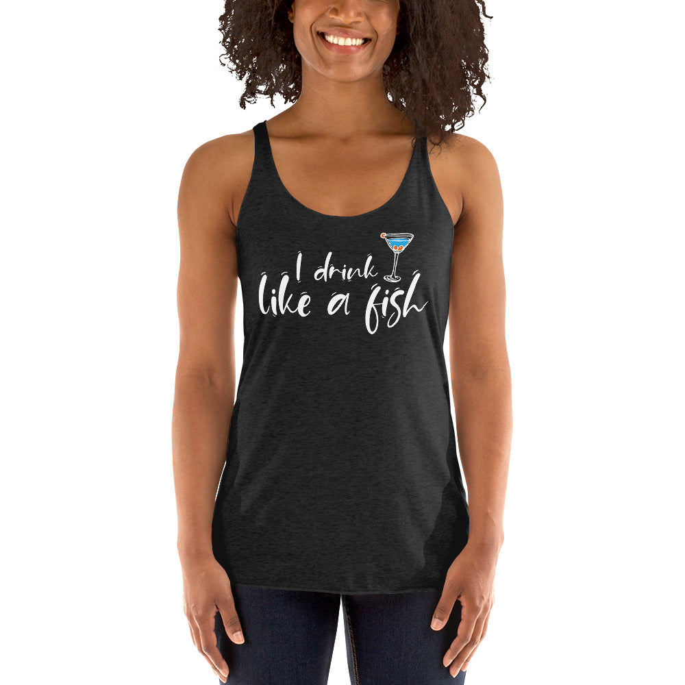 I Drink Like A Fish Women's Racerback Beach Tank Top - Super Beachy