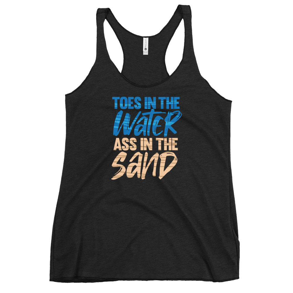 Toes In The Water Ass In The Sand Women's Racerback Beach Tank Top - Super Beachy