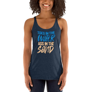 Toes In The Water Ass In The Sand Women's Racerback Beach Tank Top - Super Beachy