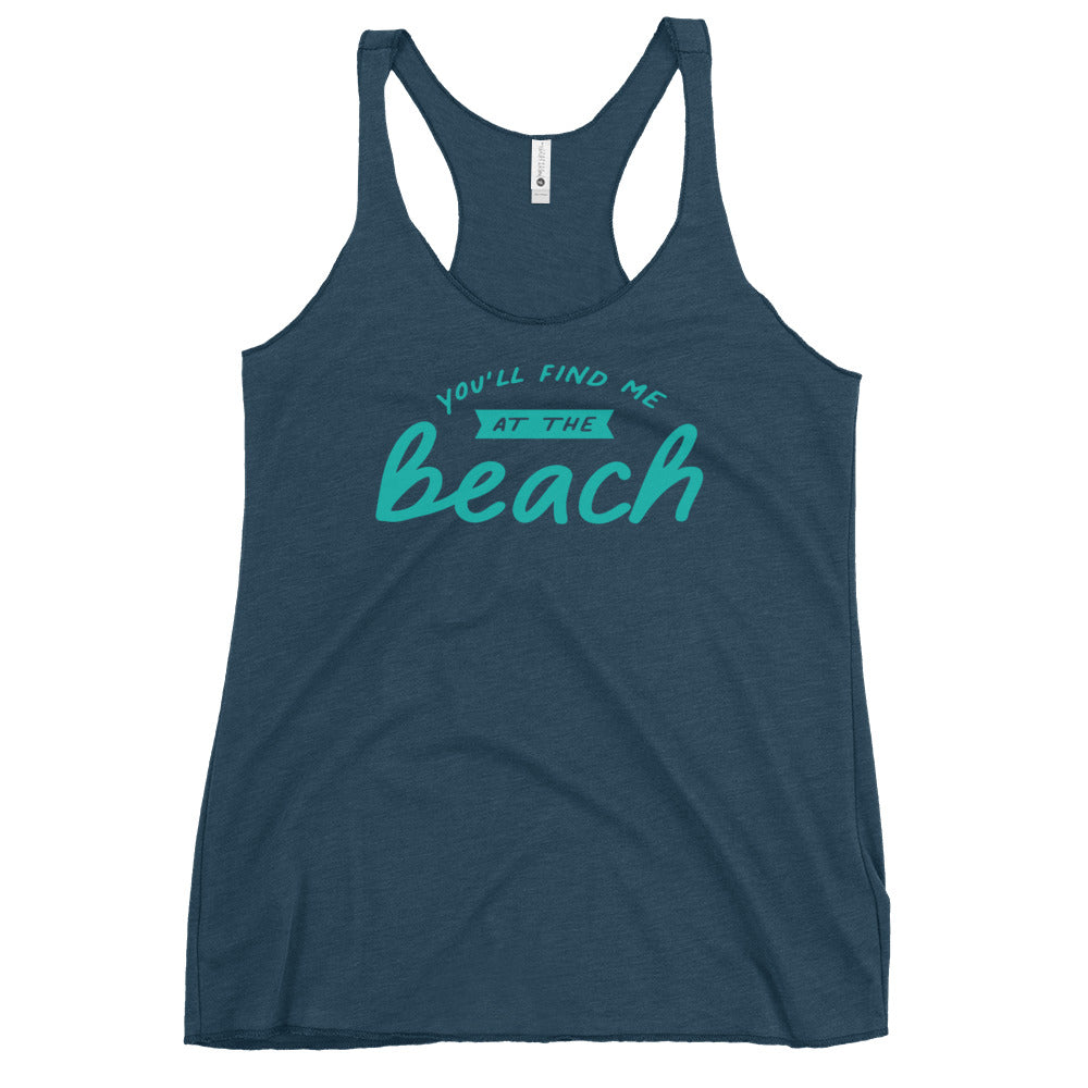 You'll Find Me At The Beach Women's Racerback Tank Top - Super Beachy