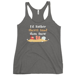 I'd Rather Shovel Sand Than Snow Women's Racerback Beach Tank Top - Super Beachy