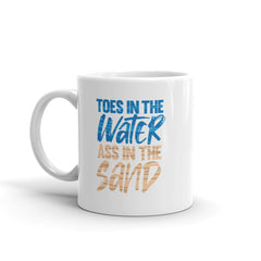 Toes In The Water Ass In The Sand Coffee Muf