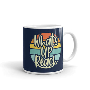 What's Up Beach Coffee Mug - Super Beachy