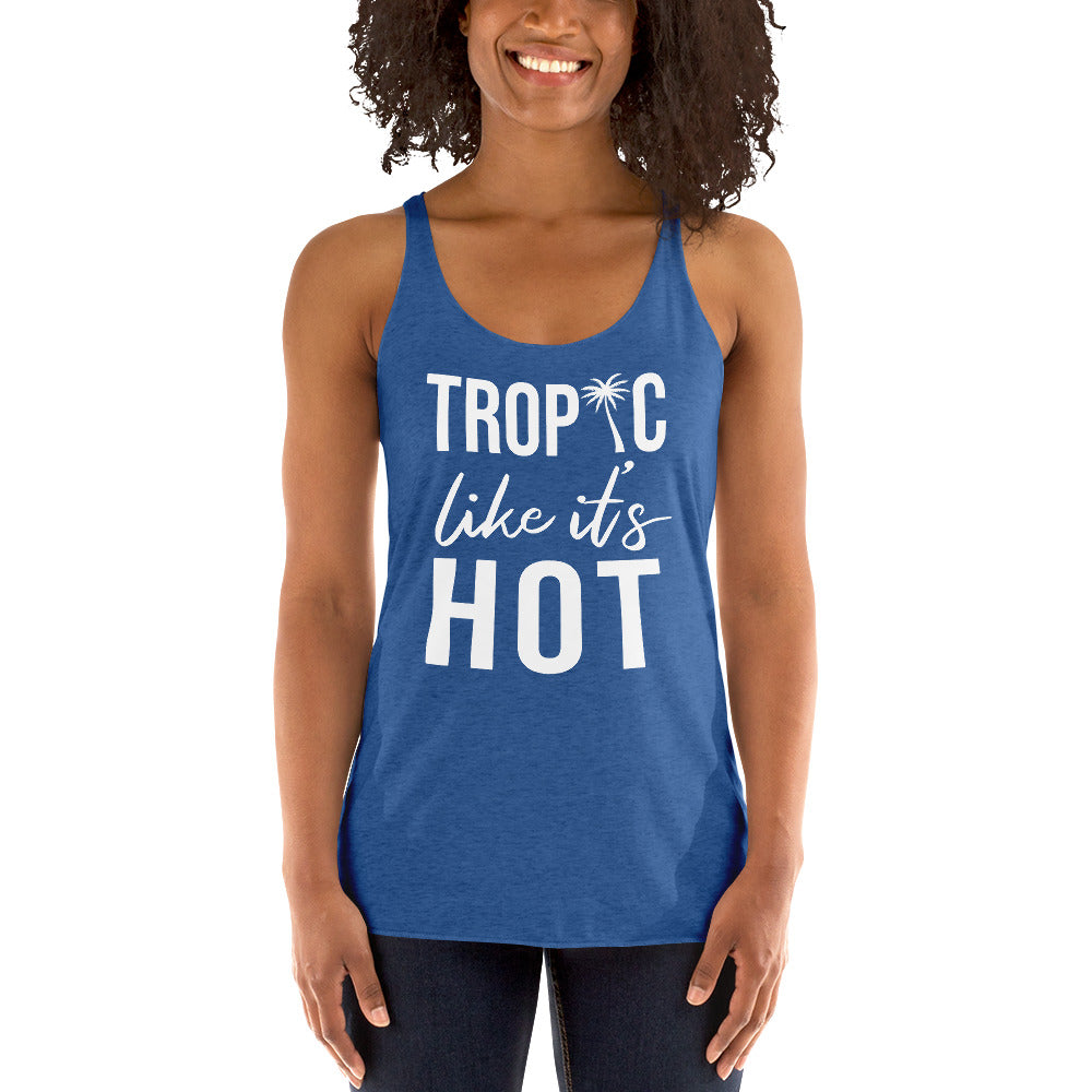 Tropic Like It's Hot Women's Racerback Beach Tank Top - Super Beachy
