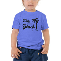 Life Is Better At The Beach Toddler Girls' Beach T-Shirt