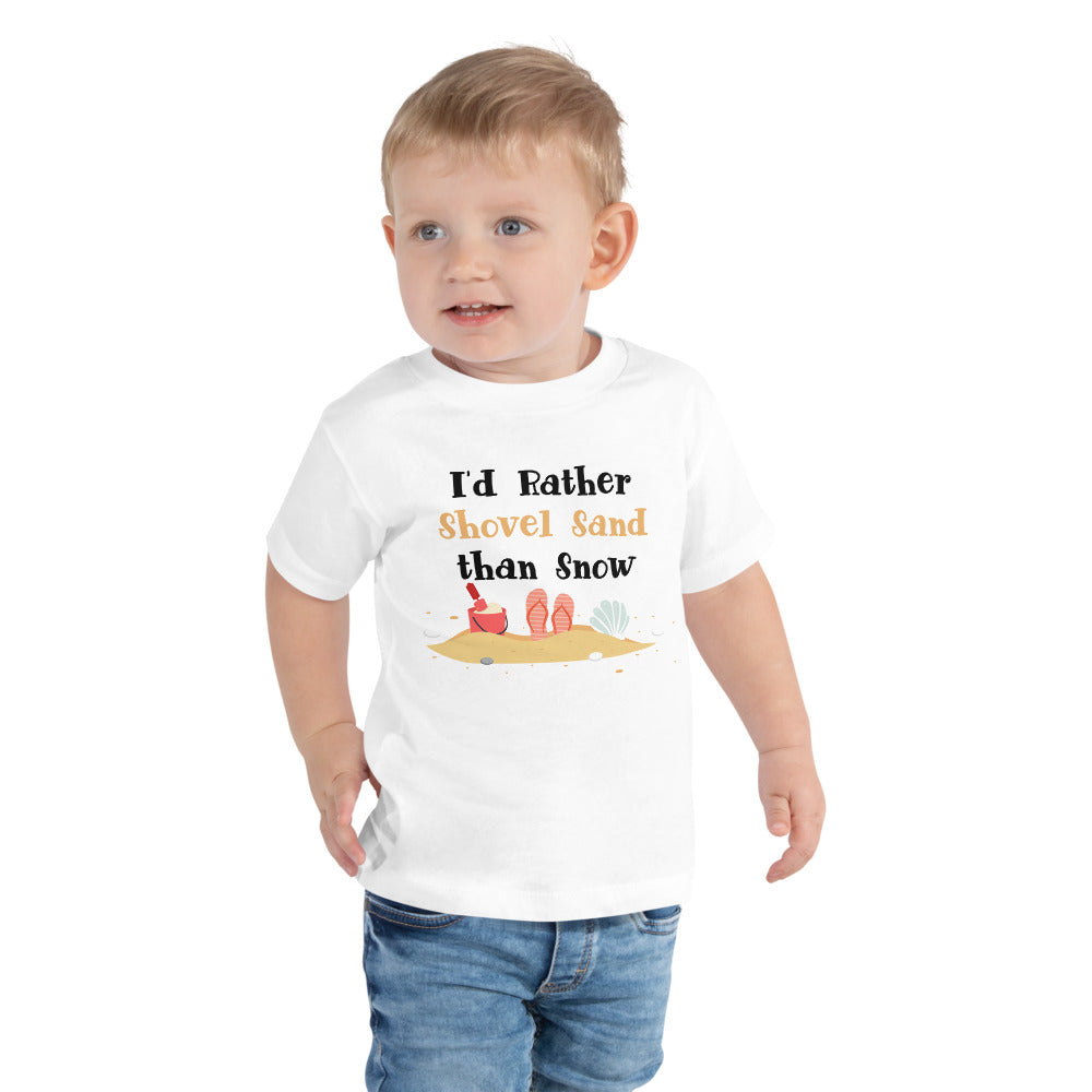 I'd Rather Shovel Sand Than Snow Toddler Boys' T-Shirt - Super Beachy