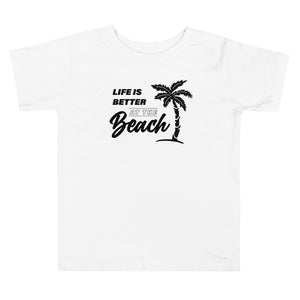 Life Is Better At The Beach Toddler Girls' Beach T-Shirt - Super Beachy