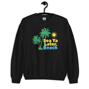 SEA YA LATER BEACH MEN'S BEACH SWEATSHIRT