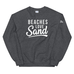 Beaches Love Sand Women's Beach Sweatshirt