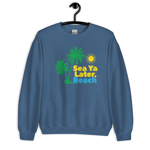 SEA YA LATER BEACH MEN'S BEACH SWEATSHIRT