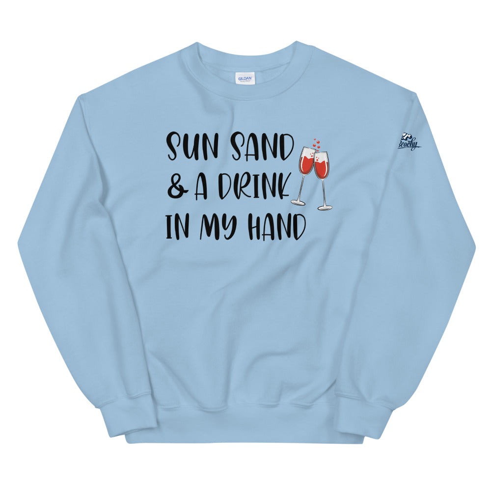 Sun Sand & A Drink In My Hand Women's Beach Sweatshirt - Super Beachy
