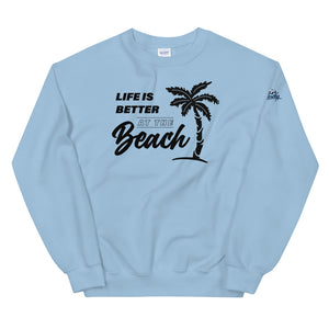 Life Is Better At The Beach Women's Beach Sweatshirt - Super Beachy