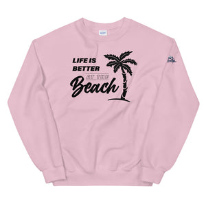 Life Is Better At The Beach Women's Beach Sweatshirt - Super Beachy