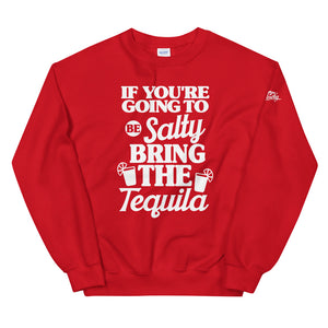 If Your Going To Be Salty Bring The Tequila Women's Beach  Sweatshirt - Super Beachy