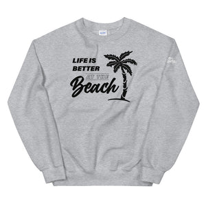 Life Is Better At The Beach Women's Beach Sweatshirt - Super Beachy