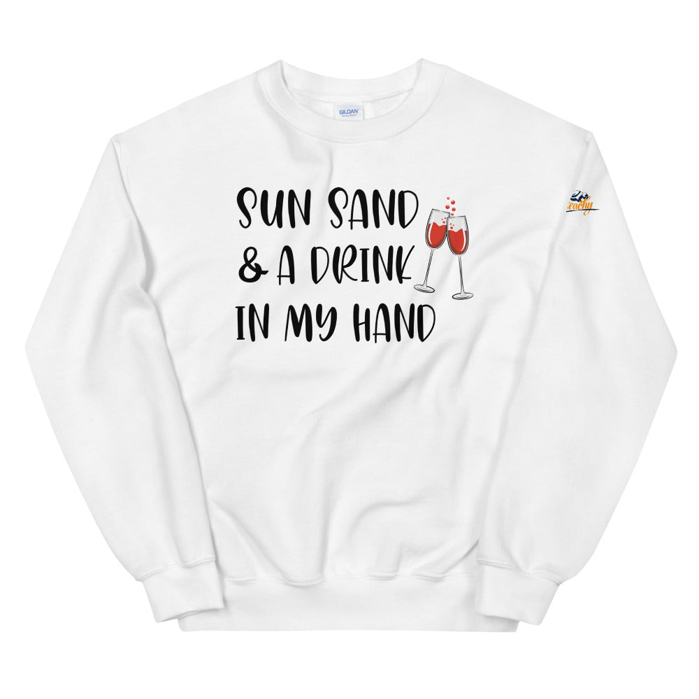 Sun Sand & A Drink In My Hand Women's Beach Sweatshirt - Super Beachy