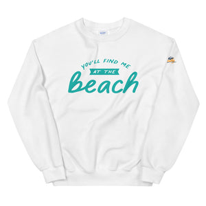 You'll Find Me At The Beach Women's Beach Sweatshirt - Super Beachy