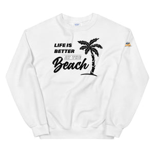 Life Is Better At The Beach Women's Beach Sweatshirt - Super Beachy