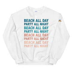 Beach All Day Party All Night Women Beach Sweatshirt