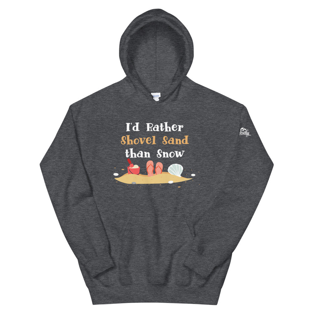 I'd Rather Shovel Sand Than Snow Women's Beach Hoodie - Super Beachy
