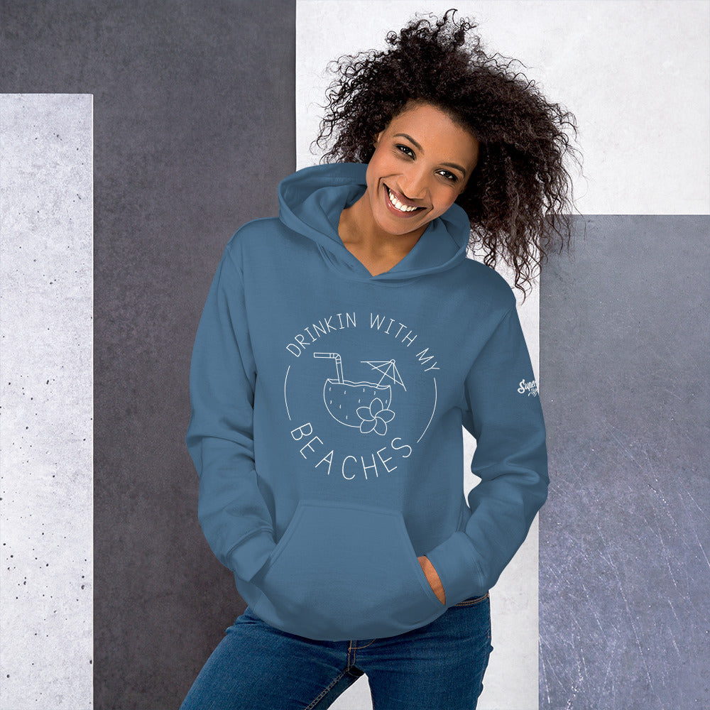 Drinkin With My Beaches Women's Beach Hoodie - Super Beachy