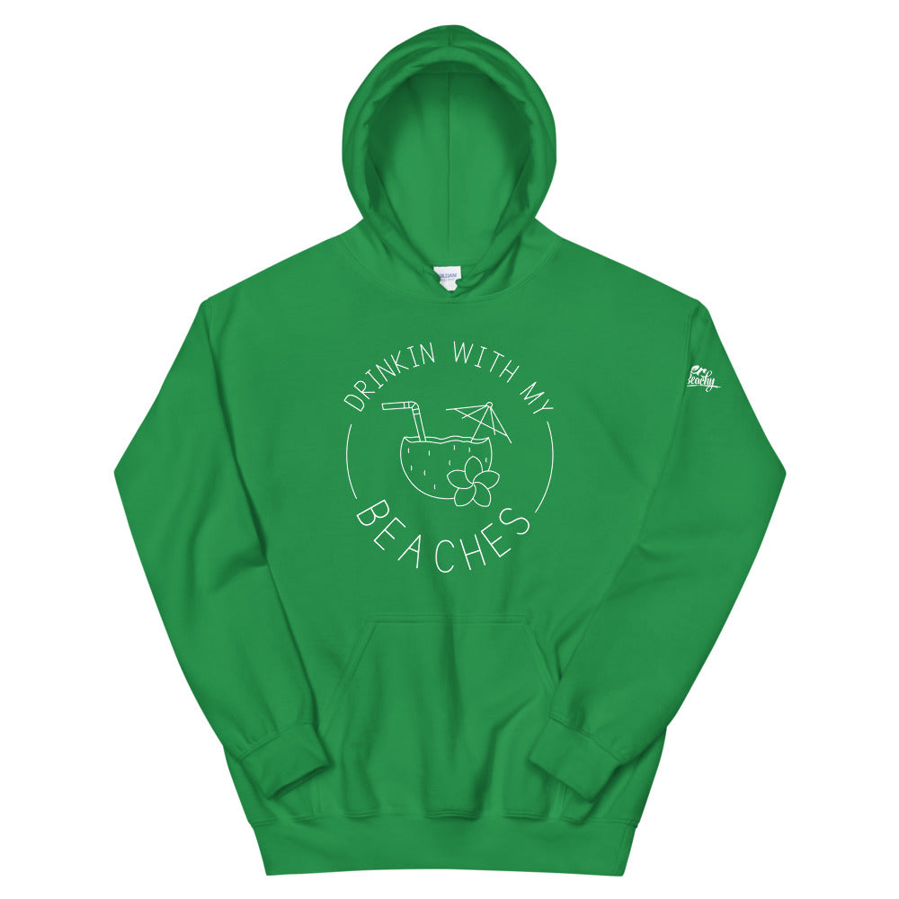 Drinkin With My Beaches Women's Beach Hoodie - Super Beachy